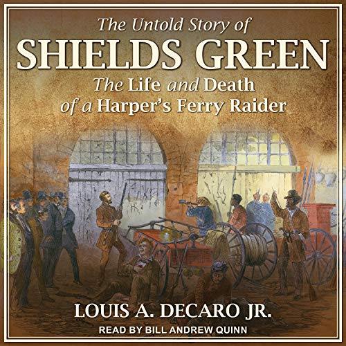 The Untold Story of Shields Green by Louis A. DeCaro Jr.