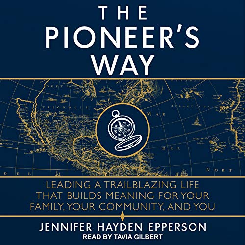 The Pioneer's Way by Jennifer Hayden Epperson