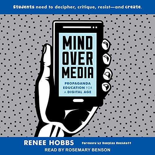 Mind over Media by Renee Hobbs