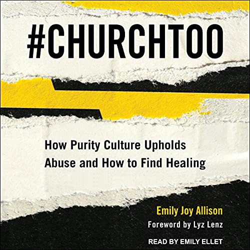 #ChurchToo by Emily Joy Allison