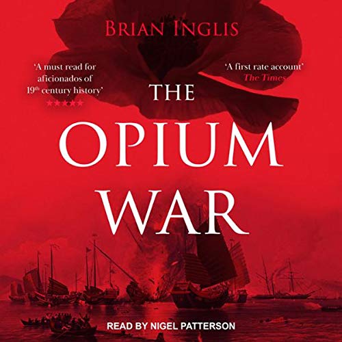 The Opium War by Brian Inglis