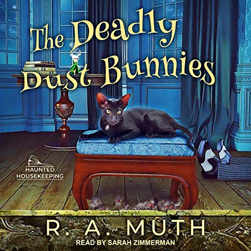 The Deadly Dust Bunnies by R.A. Muth