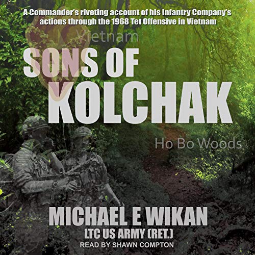 Sons of Kolchak by Michael E. Wikan LTC US Army (Ret.)