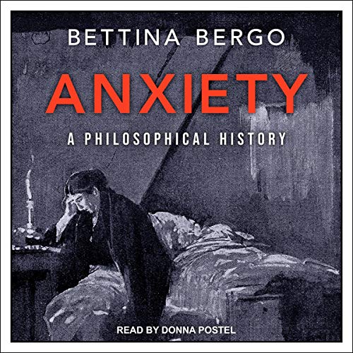 Anxiety by Bettina Bergo