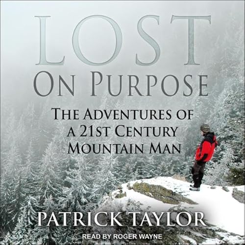 Lost on Purpose by Patrick Taylor