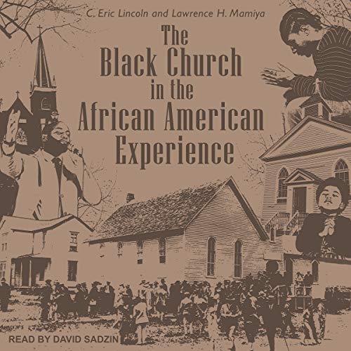 The Black Church in the African American Experience by C. Eric Lincoln