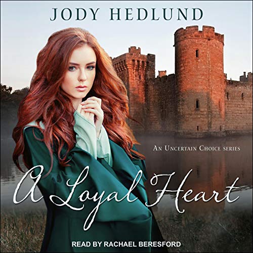 A Loyal Heart by Jody Hedlund