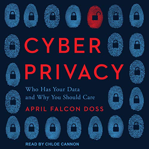 Cyber Privacy by April Falcon Doss