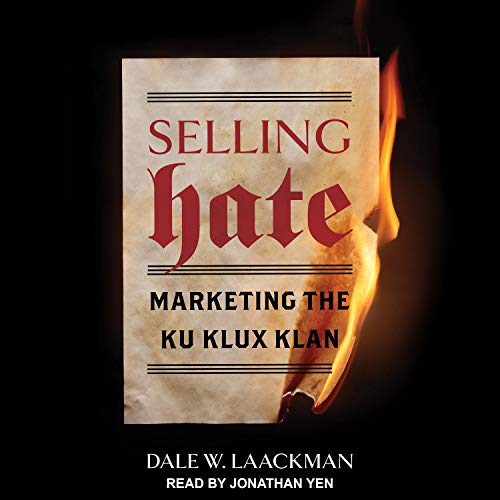 Selling Hate by Dale W. Laackman