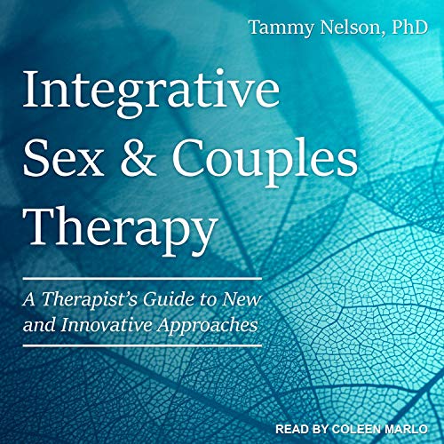 Integrative Sex &amp; Couples Therapy