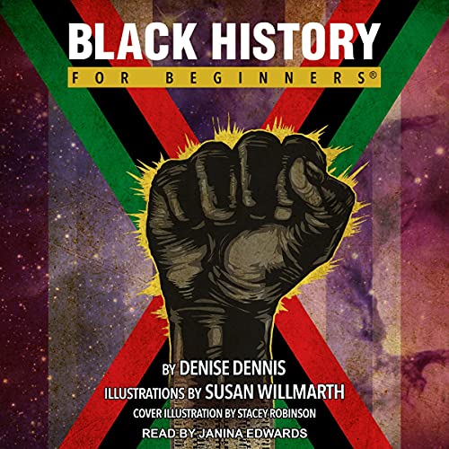 Black History For Beginners by Denise Dennis