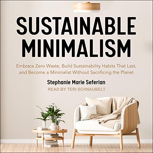 Sustainable Minimalism by Stephanie Marie Seferian