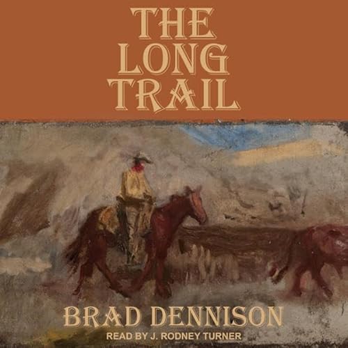 The Long Trail by Brad Dennison