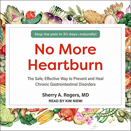 No More Heartburn by Sherry A. Rogers MD