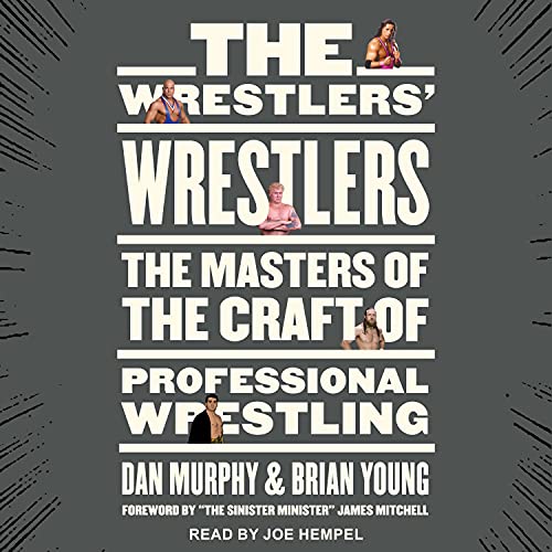 The Wrestlers' Wrestlers by Dan Murphy