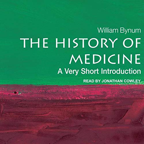 The History of Medicine by William Bynum