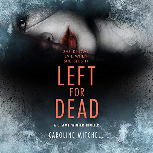 Left for Dead by Caroline Mitchell