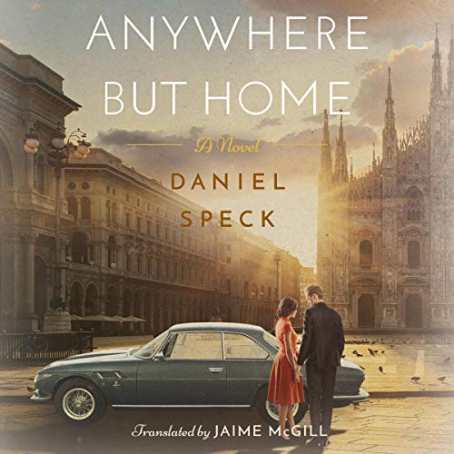 Anywhere but Home by Daniel Speck