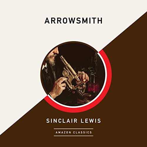 Arrowsmith (AmazonClassics Edition)