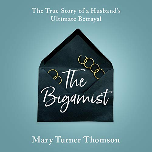The Bigamist by Mary Turner Thomson