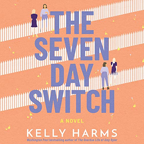 The Seven Day Switch by Kelly Harms