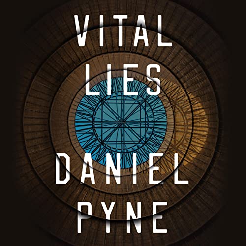 Vital Lies by Daniel Pyne