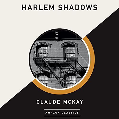 Harlem Shadows (AmazonClassics Edition) by Claude McKay