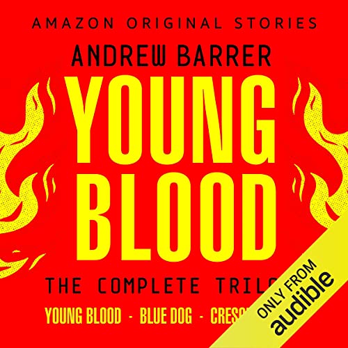 Young Blood: The Complete Trilogy