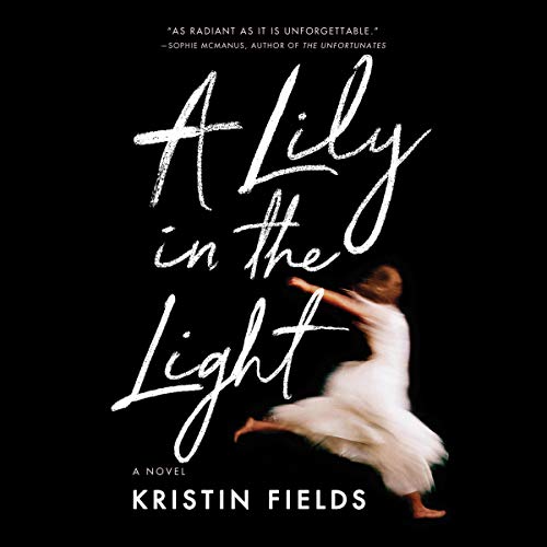 A Lily in the Light by Kristin Fields