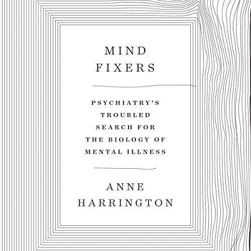 Mind Fixers by Anne Harrington