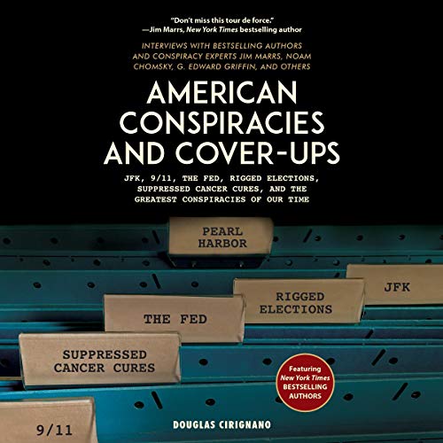 American Conspiracies and Cover-Ups by Douglas Cirignano