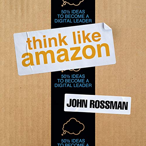Think Like Amazon by John Rossman