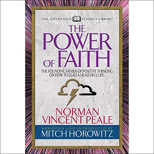 The Power of Faith (Condensed Classics)