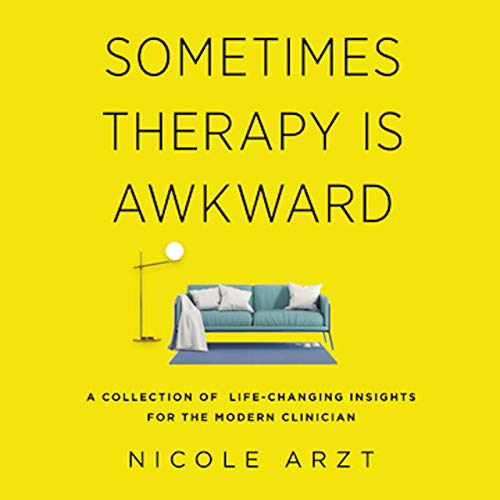 Sometimes Therapy Is Awkward by Nicole Arzt