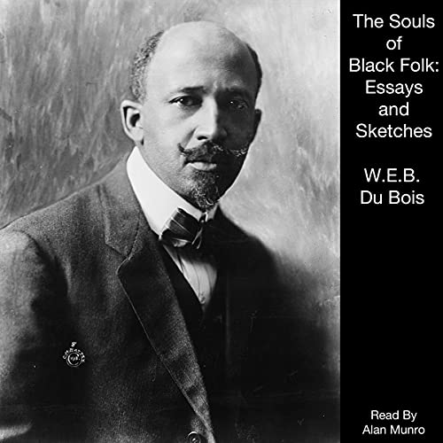 The Souls of Black Folk by William Edward Burghardt Du Bois