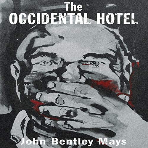 The Occidental Hotel by John Bentley Mays