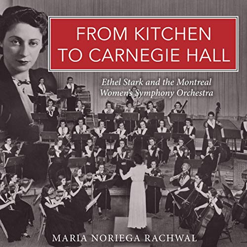 From Kitchen to Carnegie Hall by Maria Noriega Rachwal