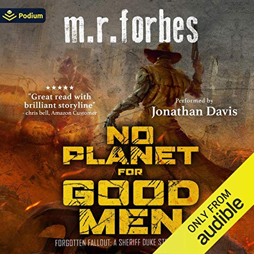 No Planet for Good Men: A Sheriff Duke Story by M.R. Forbes