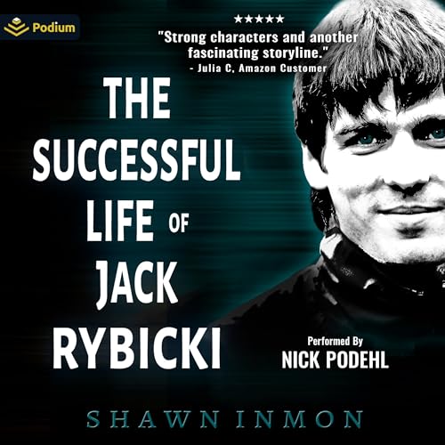 The Successful Life of Jack Rybicki by Shawn Inmon