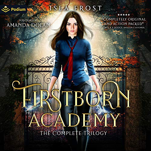 Firstborn Academy: The Complete Trilogy by Isla Frost