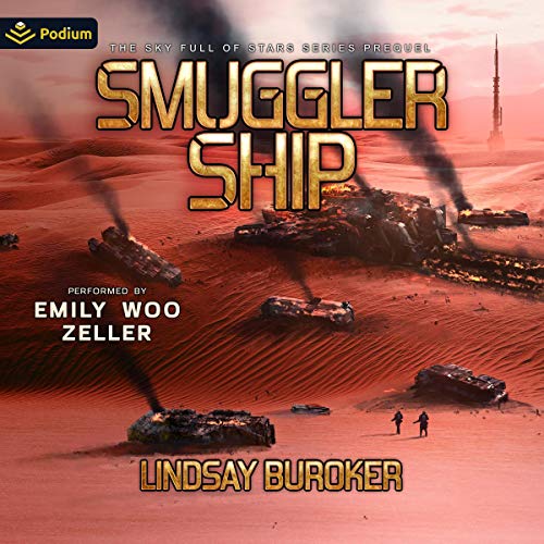 Smuggler Ship: A Sky Full of Stars Prequel Novella by Lindsay Buroker