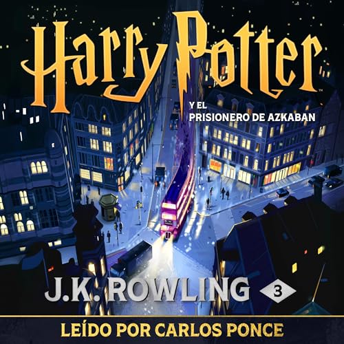 Harry Potter y el prisionero de Azkaban (Harry Potter 3)