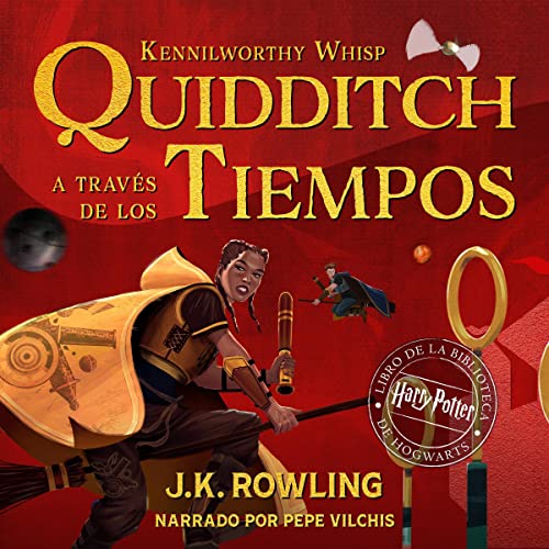 Quidditch a través de los tiempos [Quidditch Through the Ages] by J.K. Rowling