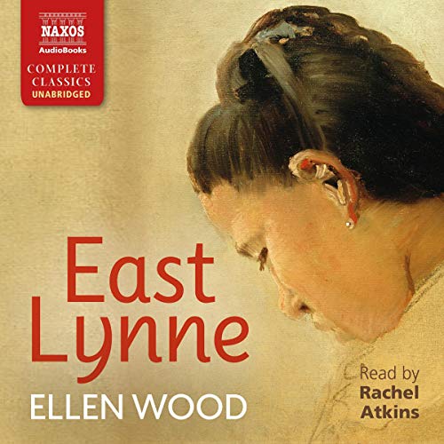 East Lynne by Ellen Wood