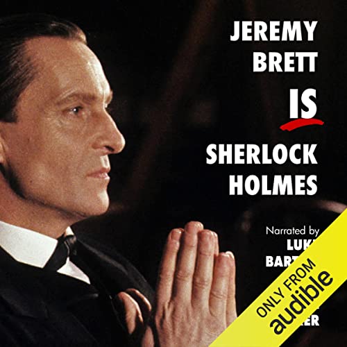 Jeremy Brett Is Sherlock Holmes