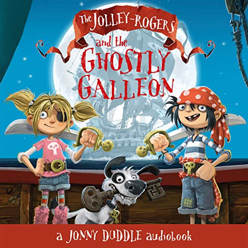 The Jolley-Rogers and the Ghostly Galleon by Jonny Duddle