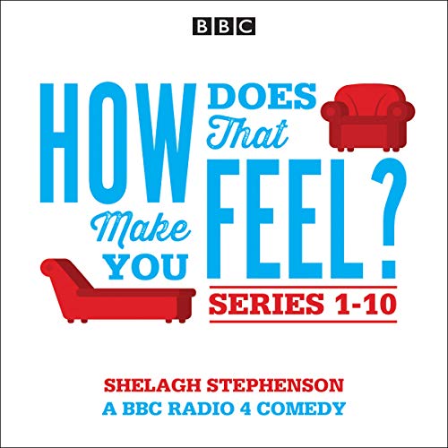 How Does That Make You Feel? Series 1-10