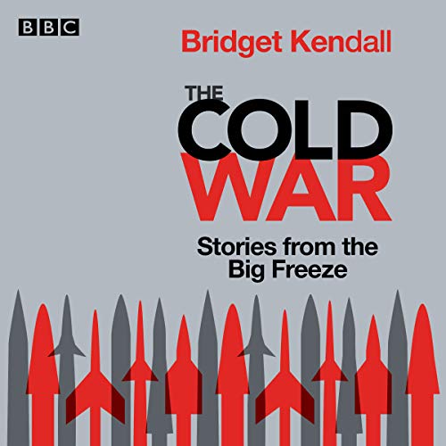 Cold War: Series 1 and 2 by Bridget Kendall