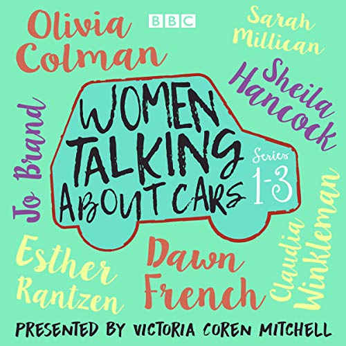 Women Talking About Cars: Series 1-3 by Victoria Coren Mitchell