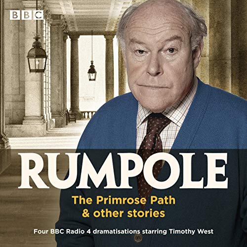 Rumpole: The Primrose Path &amp; Other Stories